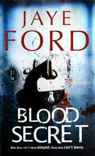 Book Cover - Blood Secret, Jaye Ford