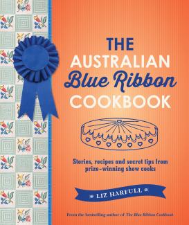 Australian Blue Ribbon Cookbook by Liz Harfull