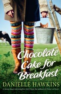 Book Cover - Chocolate Cake for Breakfast, Danielle Hawkins