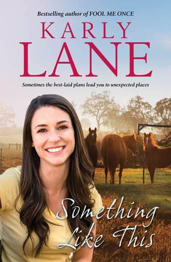 Book Cover - Something Like This, Karly Lane