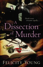 Book Cover - A Dissection of Murder, Felicity Young