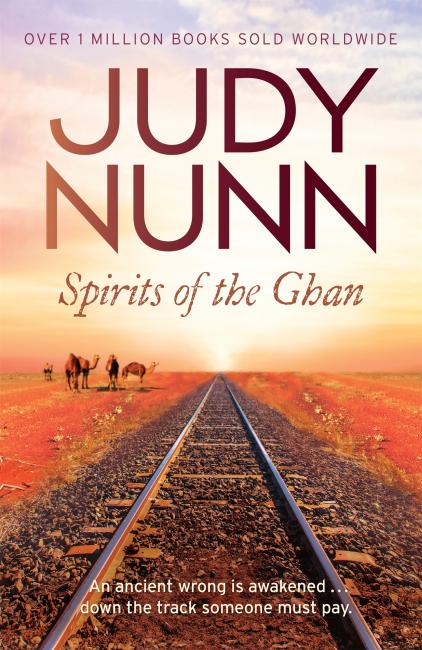 Book Cover - Spirits of the Ghan, Judy Nunn