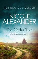 Book Cover -  The Cedar Tree, Nicole Alexander