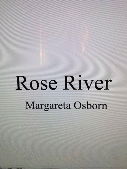 Rose River is on its way
