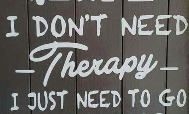 I Don't Need Therapy I Just Need to Go Camping